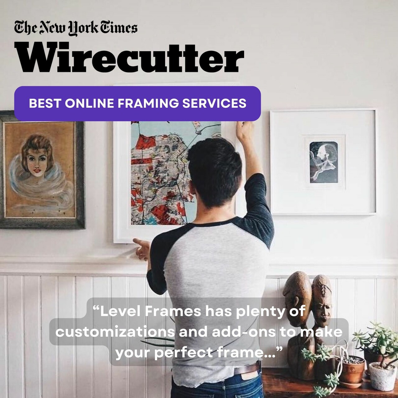 NYT Best Online Framing Services - Level Frames
